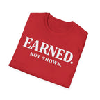 Earned not shownT-shirt