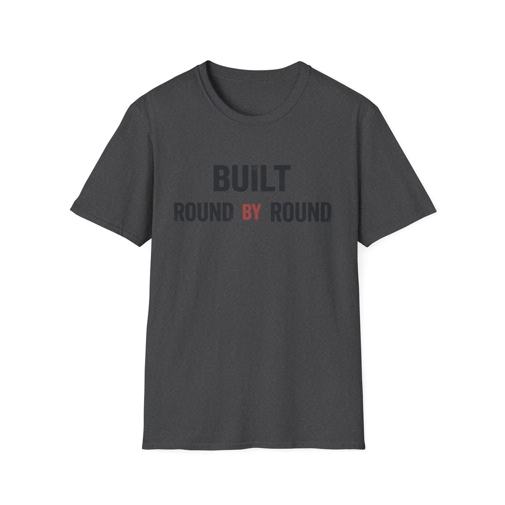 Built Round by round  T-shirt