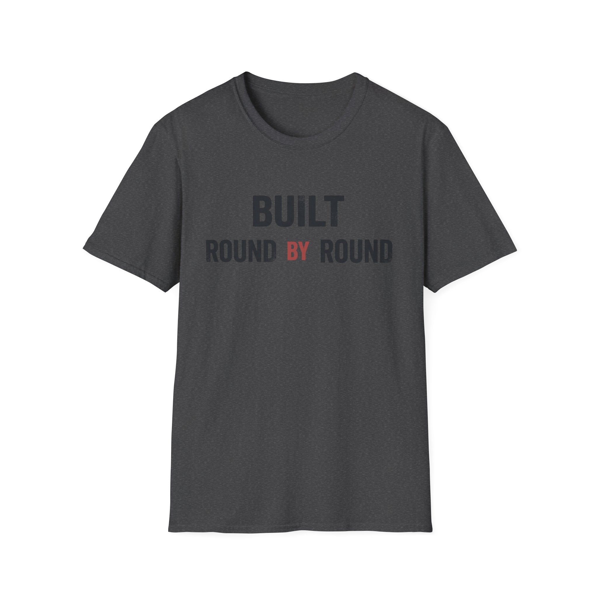 Built Round by round  T-shirt