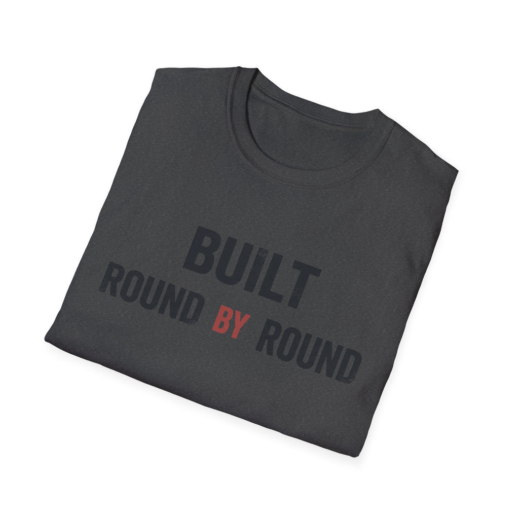 Built Round by round  T-shirt