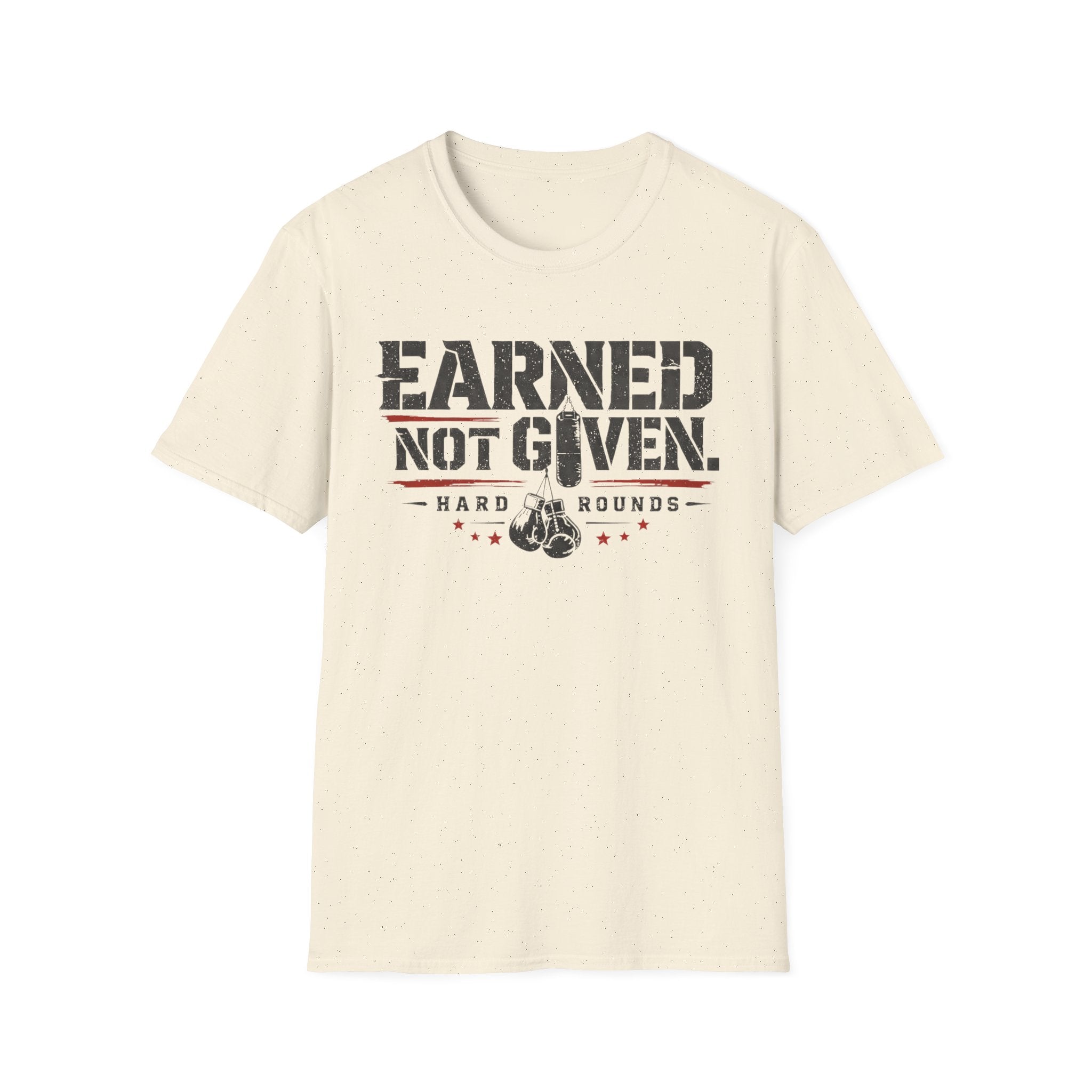 earned not given T-shirt