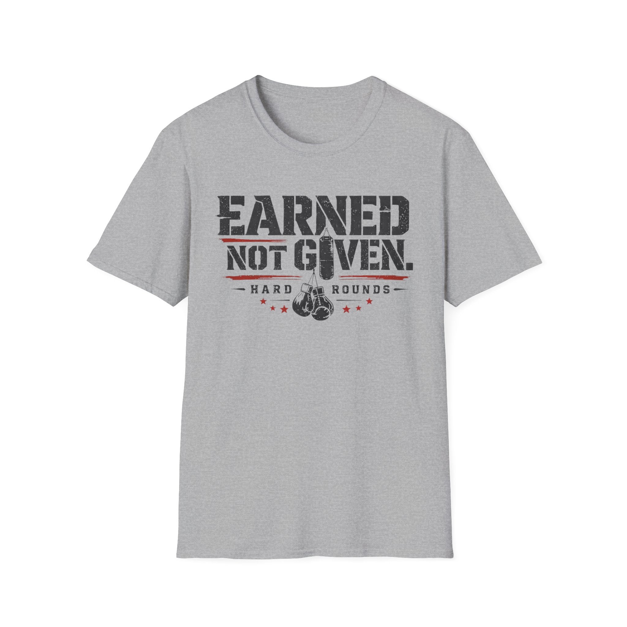 earned not given T-shirt
