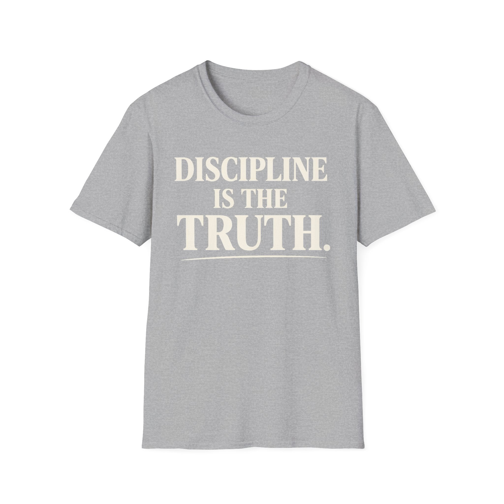 discipline is the truth T-shirt