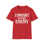 comfort is the enemy T-shirt