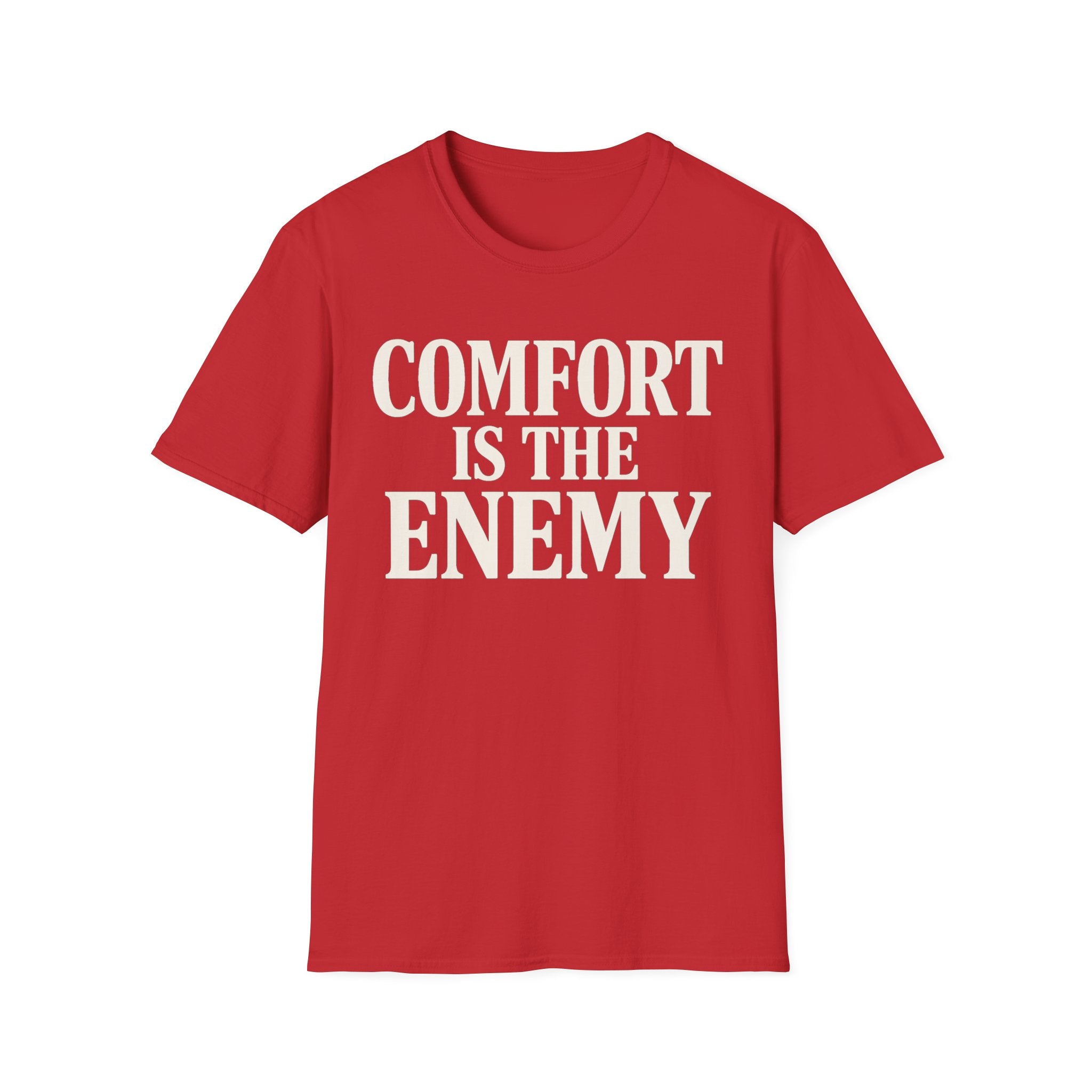 comfort is the enemy T-shirt