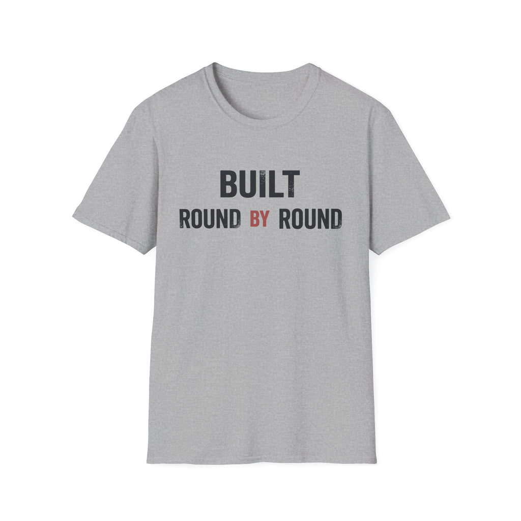 Built Round by round  T-shirt