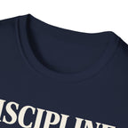 discipline is the truth T-shirt
