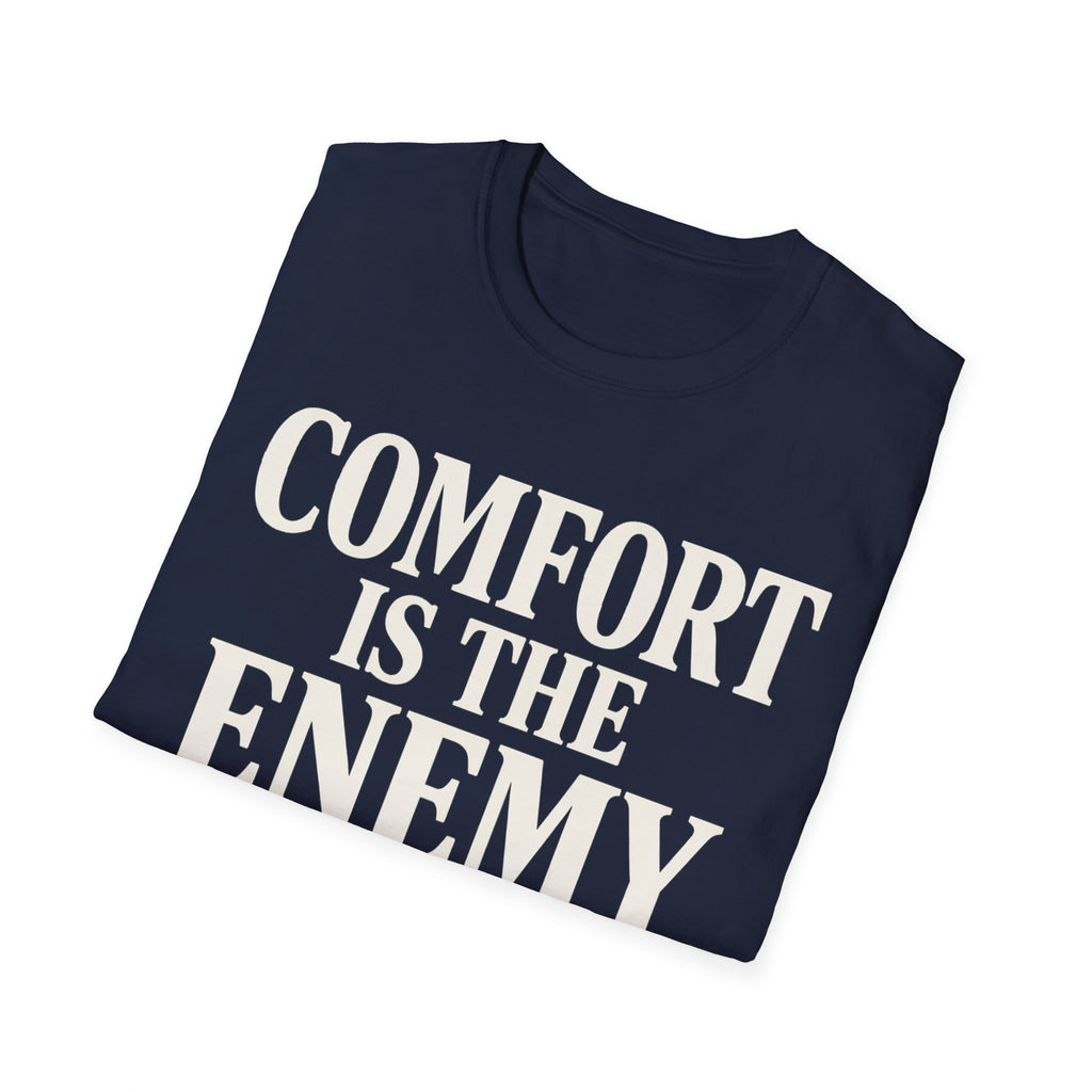 comfort is the enemy T-shirt