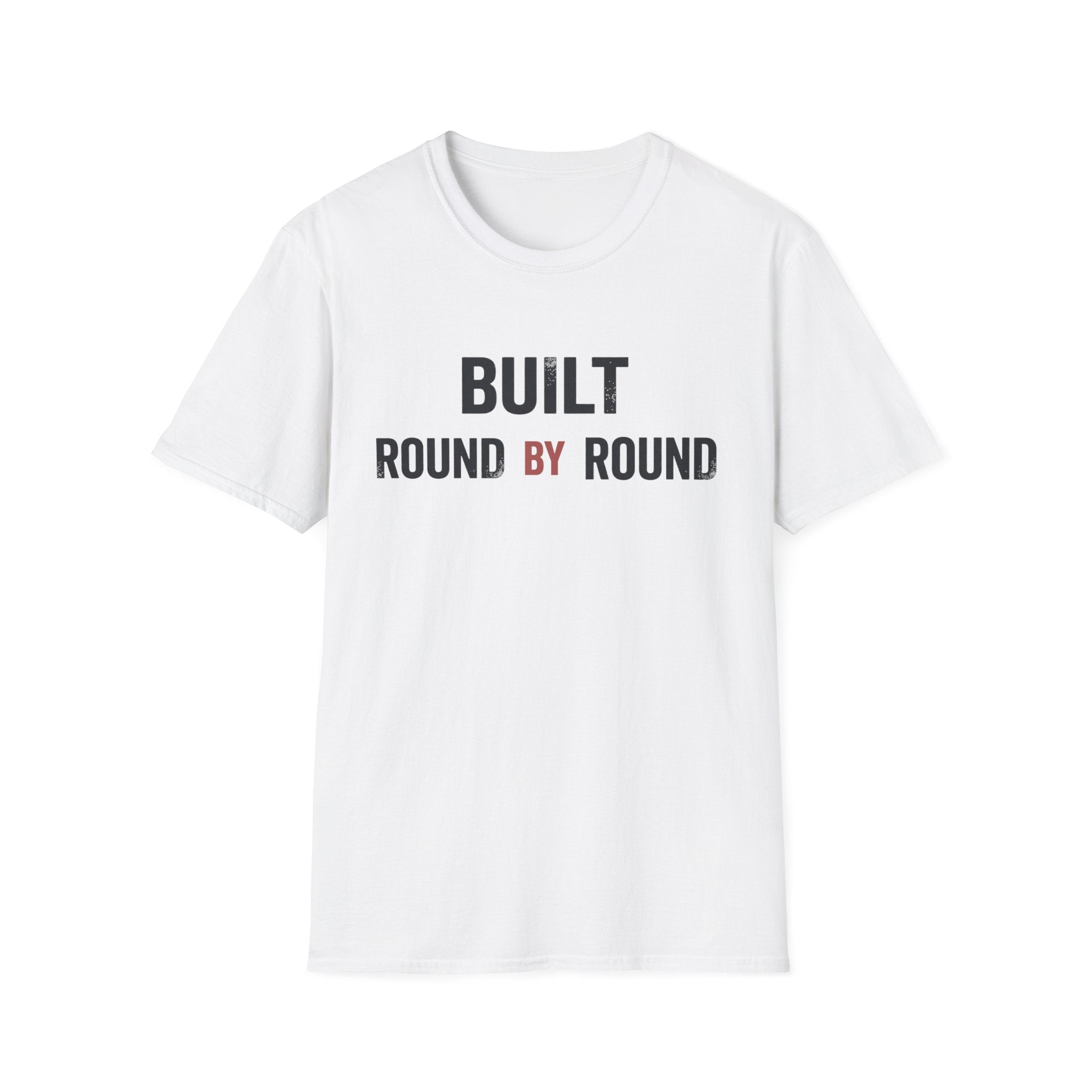 Built Round by round  T-shirt