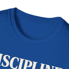 discipline is the truth T-shirt