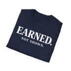 Earned not shownT-shirt