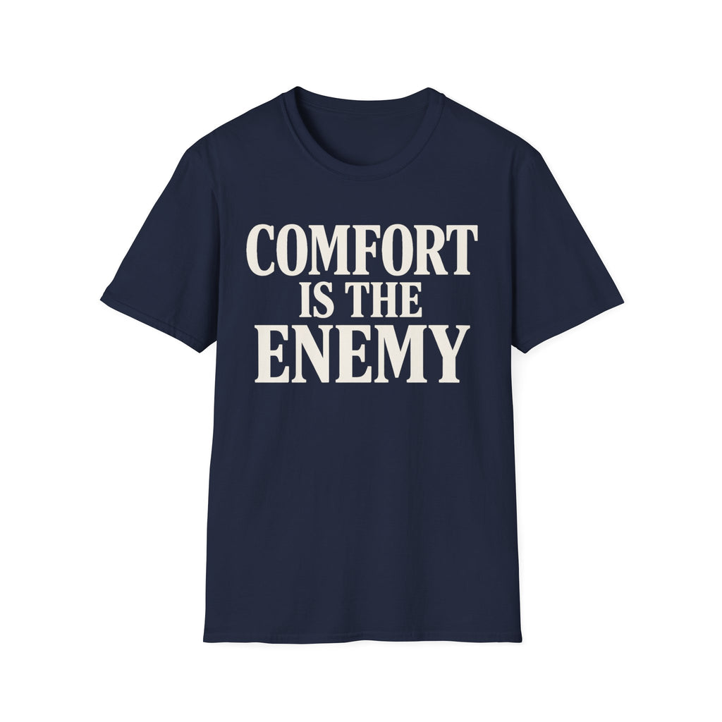 comfort is the enemy T-shirt