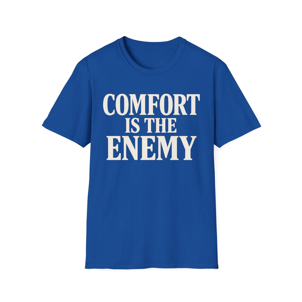 comfort is the enemy T-shirt