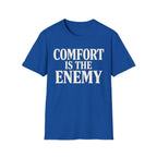 comfort is the enemy T-shirt