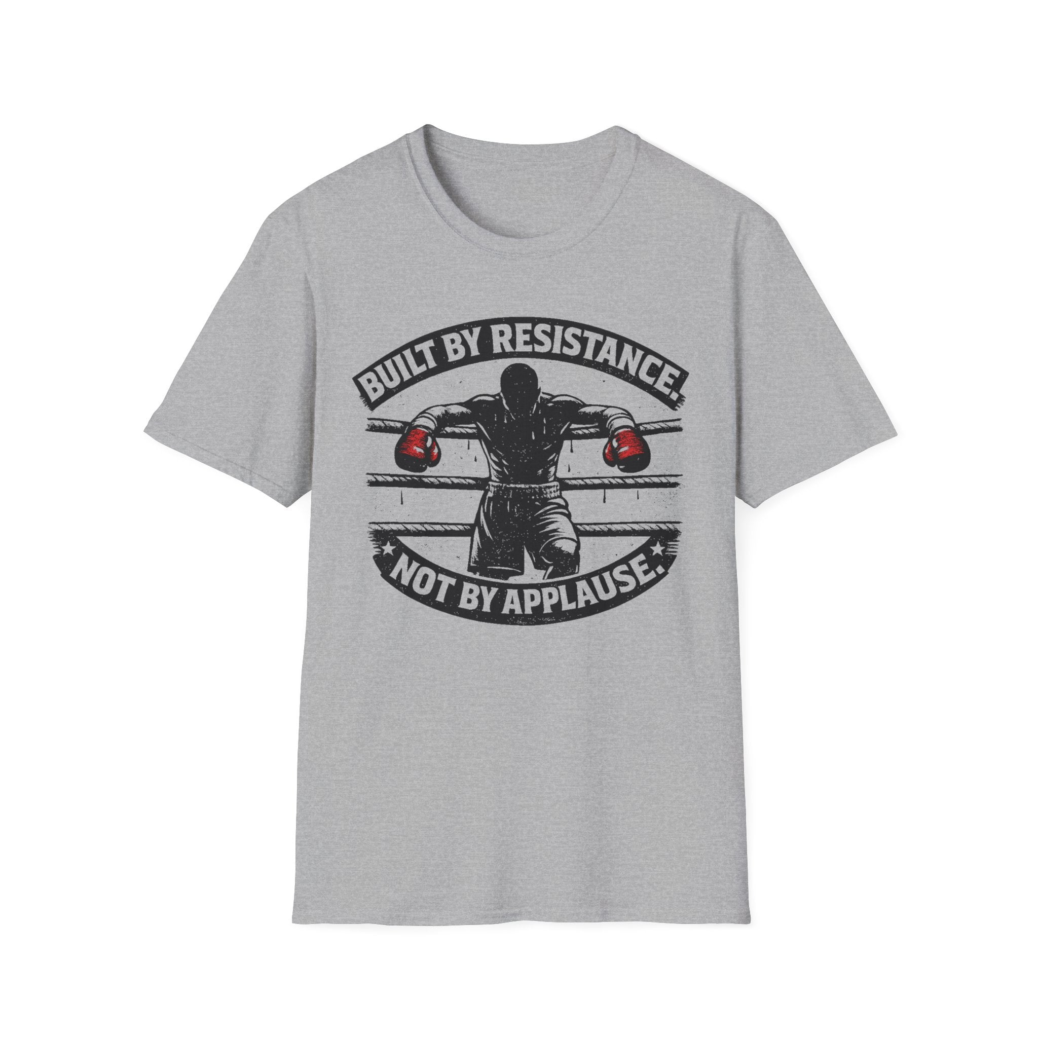 Built by resistance not applauseT-shirt