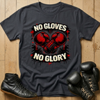 No Gloves No Glory T-shirt