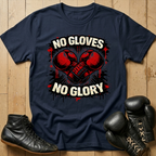 No Gloves No Glory T-shirt