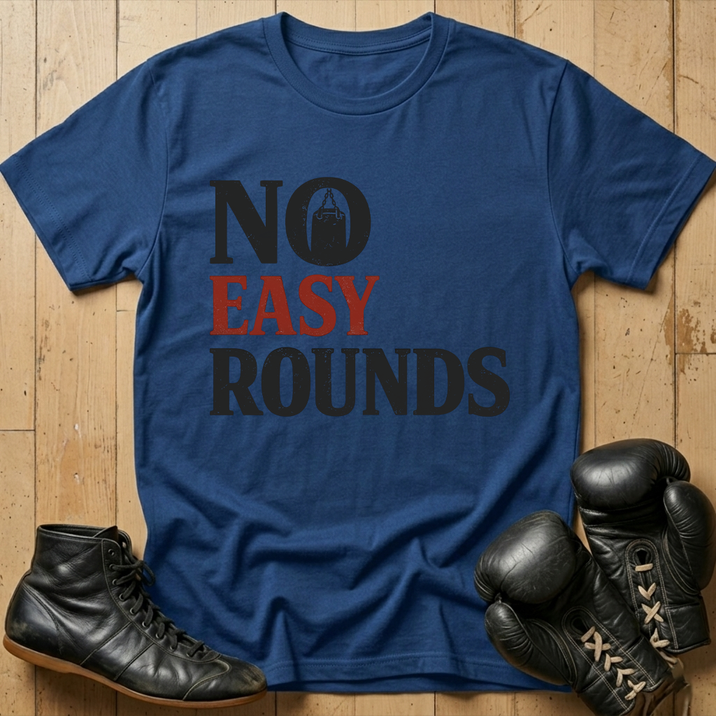 No Easy Rounds T-shirt
