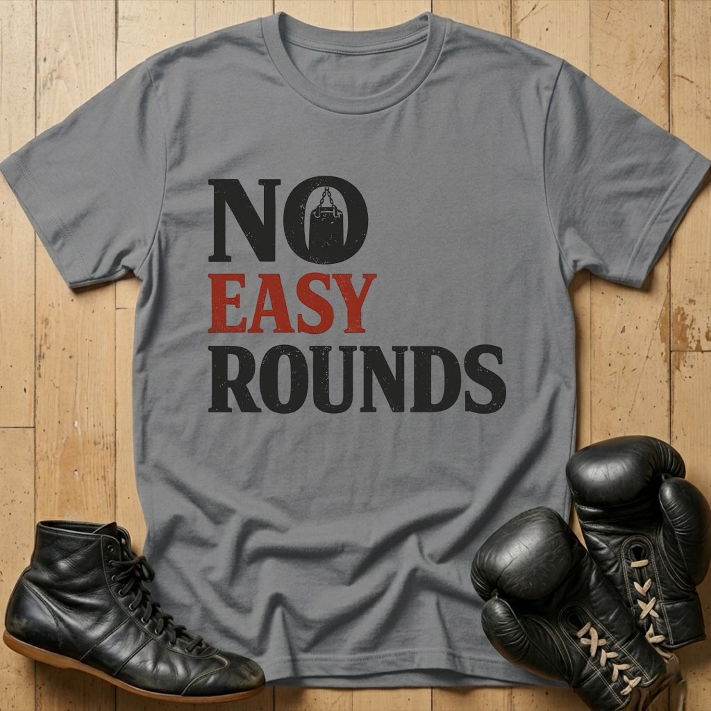 No Easy Rounds T-shirt