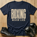 Boxing Never liesT-shirt