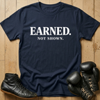 Earned not shownT-shirt