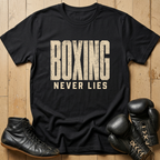 Boxing Never liesT-shirt