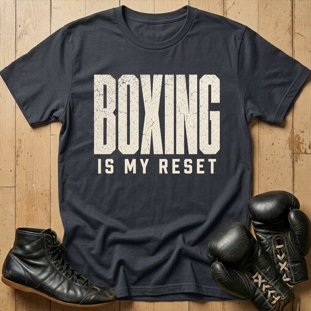 Boxing Is My Reset T-shirt