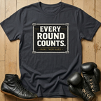 EVERY ROUND COUNTS  T-shirt