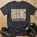 Boxing Never liesT-shirt