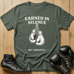 Earned in silence T-shirt