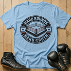Hard rounds hard truth T-shirt