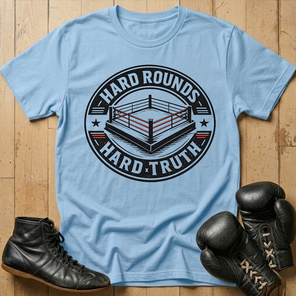Hard rounds hard truth T-shirt
