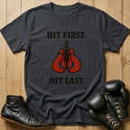 HIT FIRST HIT LAST T-shirt