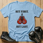 HIT FIRST HIT LAST T-shirt