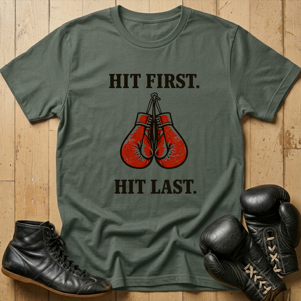 HIT FIRST HIT LAST T-shirt