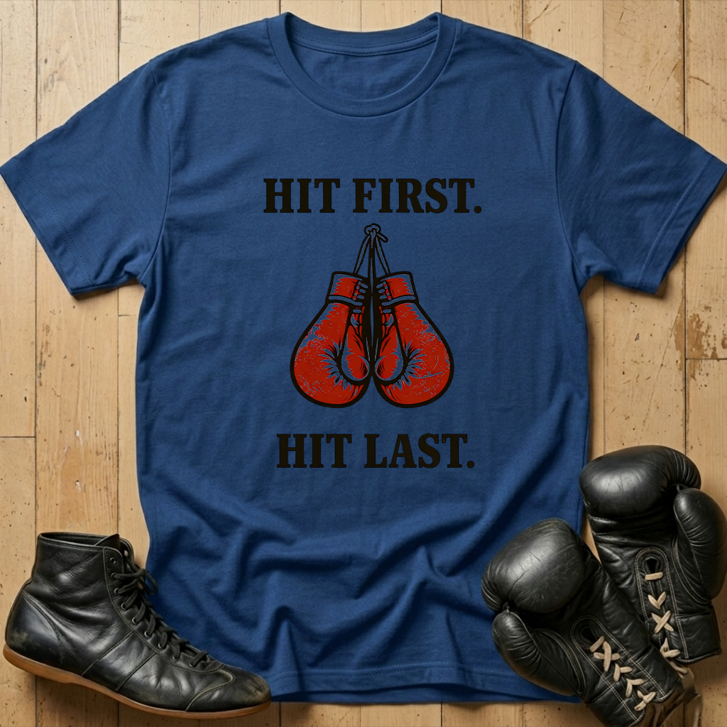 HIT FIRST HIT LAST T-shirt
