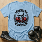 Hit Hard Stay Humble  T-shirt