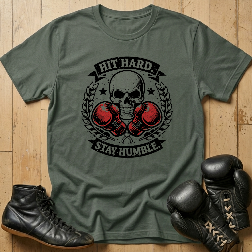 Hit Hard Stay Humble  T-shirt