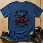 Hit Hard Stay Humble  T-shirt