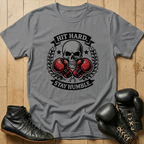 Hit Hard Stay Humble  T-shirt
