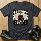 Legends never fallT-shirt