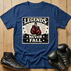 Legends never fallT-shirt