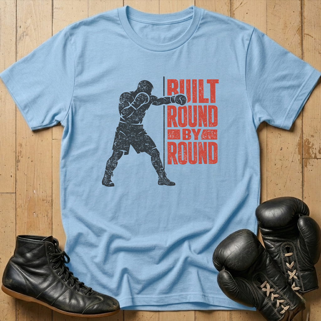 Built Round by round  T-shirt