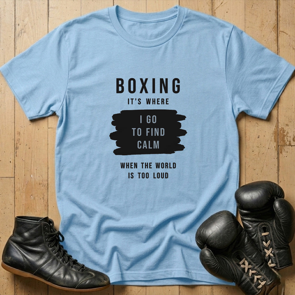 Where I Find Calm T-shirt