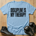 Discipline Is My Thearpy T-shirt