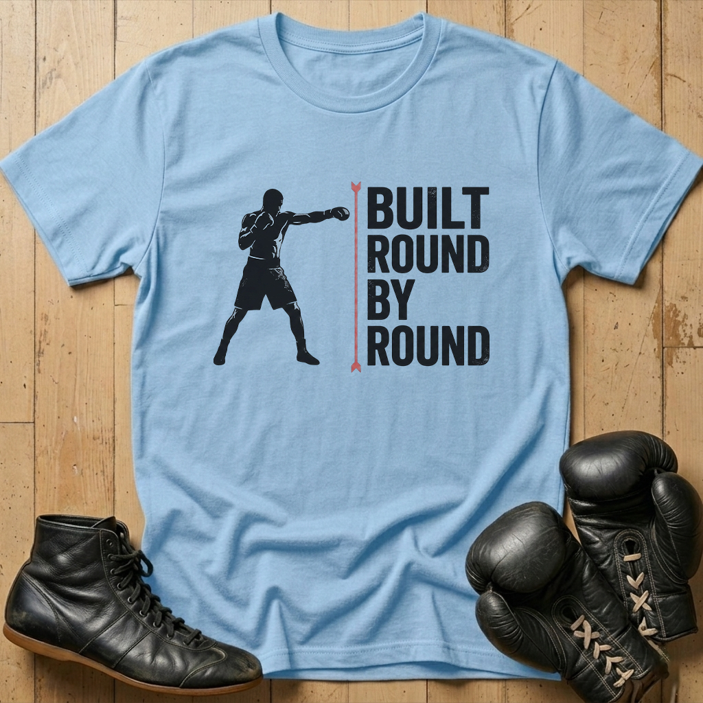 Built Round by round  T-shirt