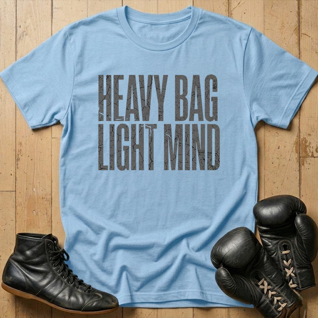 Heavy Bag Light Mind T-shirt