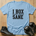 Keeps Me Sane T-shirt