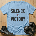 Silence Is Victory T-shirt