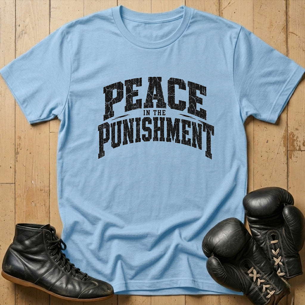 Peace In The Punishment T-shirt